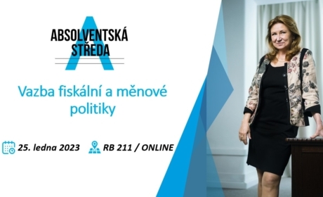 Absolventská středa: Vazba fiskální a měnové politiky /25. 1./